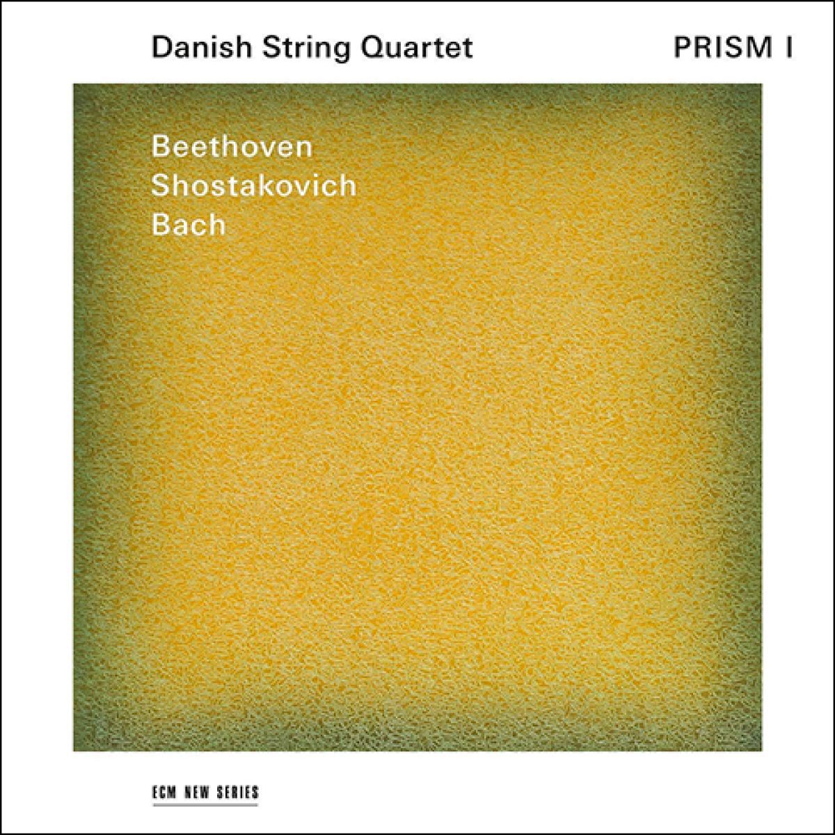Prism - Beethoven op. 127, Bach, Shostakovich